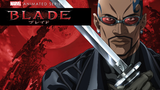 Blade (Marvel ANIME) - (E1) - The Man, Blade (His Name is Blade)