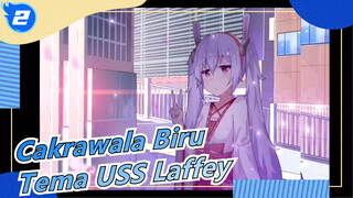 [Cakrawala Biru] Lagu Utama USS Laffey_2