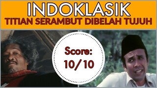 FILM SEMPURNA DI SEGALA LINI - Review TITIAN SERAMBUT DIBELAH TUJUH (1983)