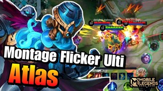 Atlas Flicker Ulti - Montage Mobile Legends