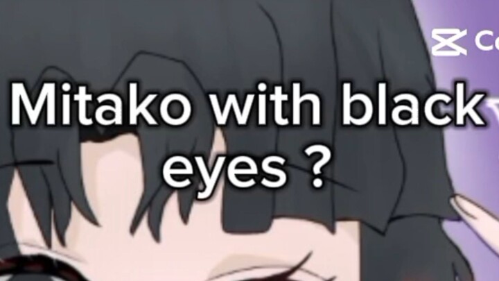 Mitako With black eyes? ikut trend :3 || telat? biar apa? biarin