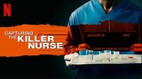 Capturing The Killer Nurse (2022) | Netflix Docu Subbed