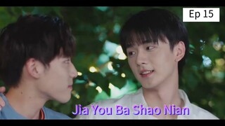 Jia You Ba Shao Nian episode 15