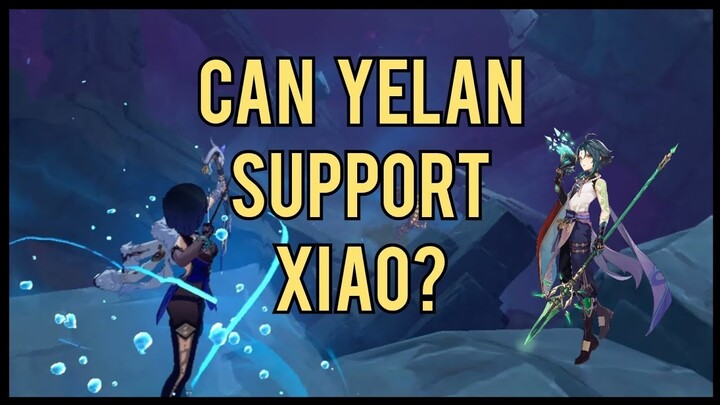 Can Yelan Support Xiao? | Genshin Impact