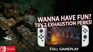 RUNNING 2 EXHAUSTION PERKS! DEAD BY DAYLIGHT SWITCH 253