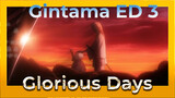 [1080p] Gintama Lagu Ending 3: Glorious Days - Three lights Down Kings