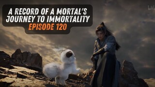 A Record Of Mortal’s Journey to Immortality Season 3 Episode 44 [120] English Sub