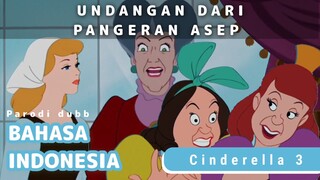 KONDANGAN KERAJAAN PANGERAN ASEP 🤣||PARODI DUBBING CINDERELLA 3||