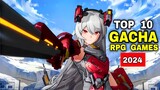 Top 10 Best GACHA GAME RPG for Mobile 2024 | Very Good VISUAL GRAPHICS GACHA GAME Android iOS 2024