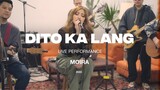 Moira - Dito Ka Lang (Official Live Performance)