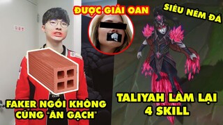 Update LMHT: Faker bất ngờ ăn gạch vì thánh Sion, Taliyah làm lại siêu ném đá, Riot được giải oan