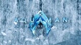 Aquaman and the Lost Kingdom  Full Movie In description