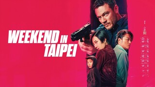 WATCH  Weekend In Taipei 2024 - Link In The Description