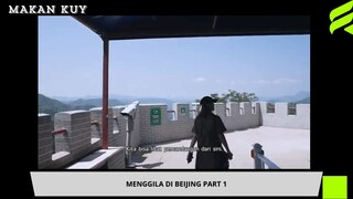 menggila Kisah Di Beijing Part 1