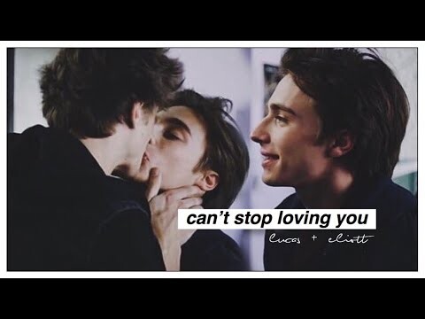 lucas & eliott | can't stop loving you [+3x08]