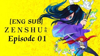 Zenshu Episode 01 [ENGLISH SUB]