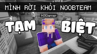 H3Gamer rời khỏi NoobTeam..