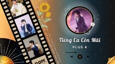 「VIETSUB TIẾNG CA CÒN MÃI - PLUS EP 4」