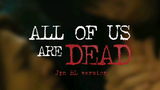 All of Us are Dead ( BL Version )