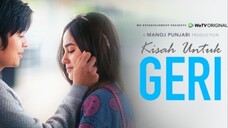 KISAH UNTUK GERI EPISODE 5 SUB MALAY