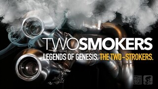 TWO SMOKERS Legends of Genesis. The Two-Strokers