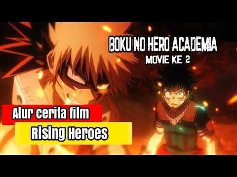 Alur cerita "Heroes Rising" Movie ke-2 Boku no Hero Academia