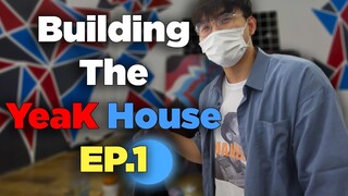 Building the YeaK House Episode 1 - រៀបចំផ្ទះយក្សា វគ្គ 1