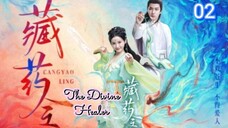 [THE DIVINE HEALER 2024] ENG SUB EP 02