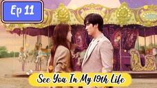 See You In My 19th Life Episode 11