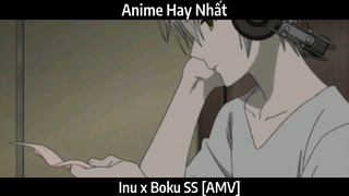 Inu x Boku SS [AMV]  Hay Nhất