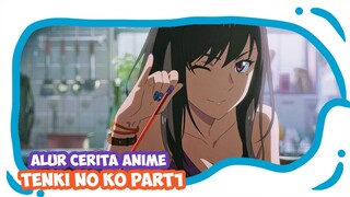 Mc ini awalnya diremehkan alur Cerita TENKI NO KO (WEATHERING WITH YOU) part1