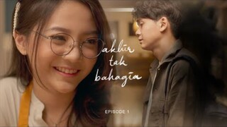 Akhir tak bahagia | PART 1