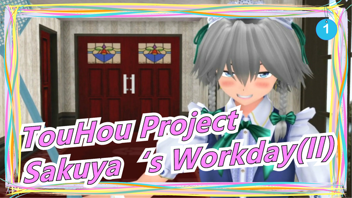 TouHou Project |[Epicness All] Sakuya‘s Workday(II)_1