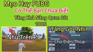 PUBG Mobile | (Mẹo) Cực Hay - Có Thể Bạn Chưa Biết - Giúp Cải Thiện 100% Tầm Nhìn Của Bạn | NhâmHNTV