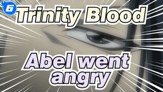 Trinity Blood|The conflict intensifies；the female driver appeared；Abel went angry_6