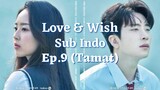 Love & Wish Ep.9 (Tamat) Sub Indo | Kdrama | Drama Korea