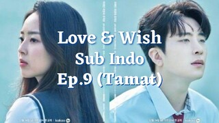 Love & Wish Ep.9 (Tamat) Sub Indo | Kdrama | Drama Korea