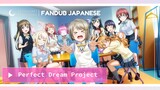 Perfect dream project ( Nijigasaki Highschool ) [ Fandub japanese ] Lovelive School idol festival