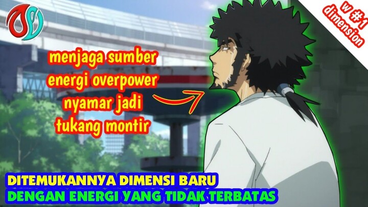 MENJAGA ENERGI KEKUATAN OVERPOWER DARI PENYALAHGUNAAN ILLEGAL - alur cerita anime Dimension W