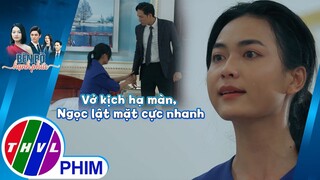 Vở kịch hạ màn, Ngọc lật mặt với Phát cực nhanh | BÊN BỜ HẠNH PHÚC