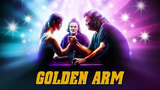 Golden Arm - 2020 Comedy Movie