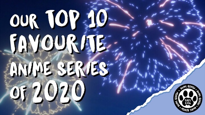 Our Top 10 Favourite Anime Series of 2020