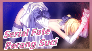 [Serial Fate] Perang Suci Ini Adalah Bencana & Kesedihan & Kesakitan