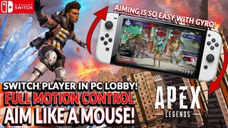 SWITCH PLAYER IN PC LOBBY KILL COMPILATION USING FULL MOTION CONTROL APEX LEGENDS NINTENDO SWITCH