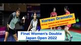 Dramatic Match JEONG Na Eun KIM Hye Jeong vs BAEK Ha Na LEE Yu Lim FINAL WD JAPAN OPEN 2022
