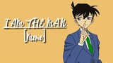 Detective Conan x Magic Kaito Animatic [I AM THE MAN- Meme]