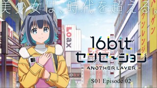 16bit Sensation: Another Layer S01.EP02 (Link in desciption)