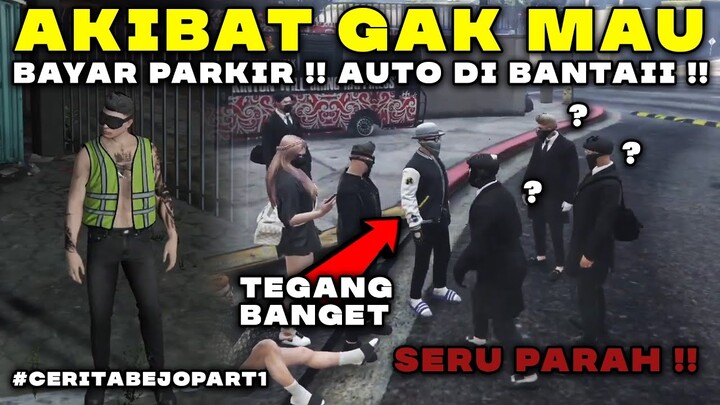 AKIBAT GAK MAU BAYAR PARKIR !! AUTO DI B4NT4I BEJO DKK !! - CERITA BEJO #1