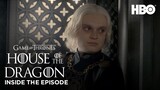 House of the Dragon | S1 EP9: Inside the Episode (HBO)