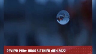 HÙNG SƯ THIẾU NIÊN 2022 - Tập 9